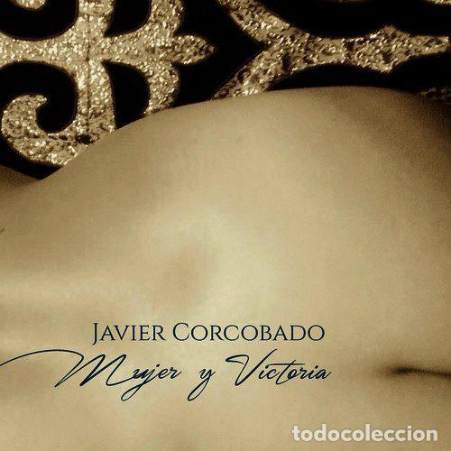 Music CDs: Javier Corcobado &ndash; Mujer Y Victoria (CD, Industrias Bala none)