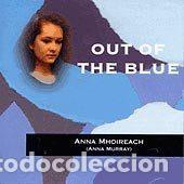 CDs de Musique: Anna Mhoireach = Anna Murray &ndash; Out Of The Blue (CD, Lochshore CDLDL1219 )