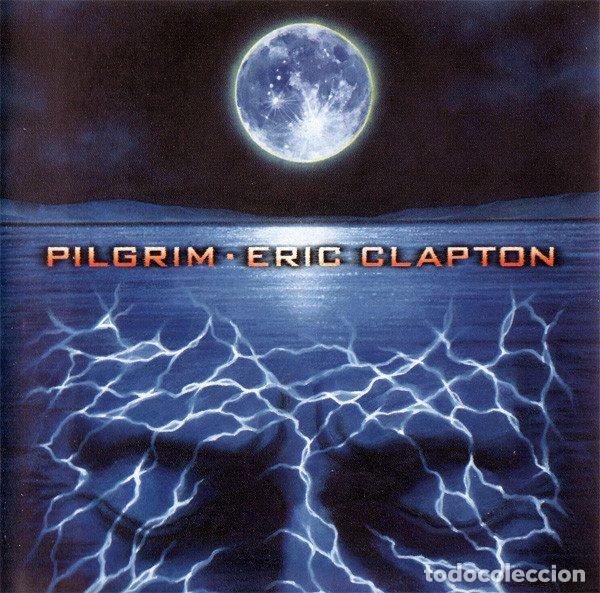 CDs de Musique: Eric Clapton &ndash; Pilgrim (CD, Reprise Records 9362-46577-2)