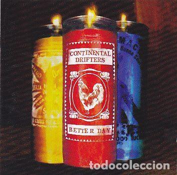 CD di Musica: Continental Drifters &ndash; Better Day (CD, Blue Rose Records BLU CD0253)
