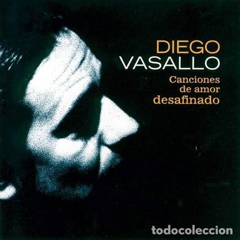 CDs de m&uacute;sica: DIEGO VASALLO &ndash; CANCIONES DE AMOR DESAFINADO CD 2000 - DUNCA DHU