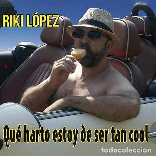 Musik-CDs: Riki L&oacute;pez &ndash; Que Harto Estoy De Ser Tan Cool (CD, Run Records none)