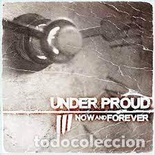 Music CDs: Under Proud &ndash; Now And Forever (CD, A New Label 418NL1345)