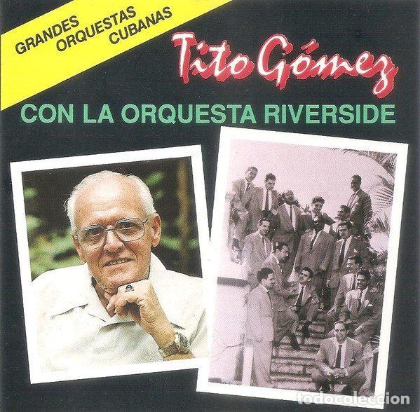 CDs de Musique: Tito G&oacute;mez Con La Orquesta Riverside &ndash; Tito G&oacute;mez Con La Orquesta Riverside (CD, Egrem CD-0014)