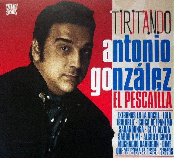 CDs de Musique: Antonio Gonz&aacute;lez &rdquo;El Pesca&iacute;lla&rdquo; &ndash; Tiritando (CD, Vampi Soul VAMPICD 131)