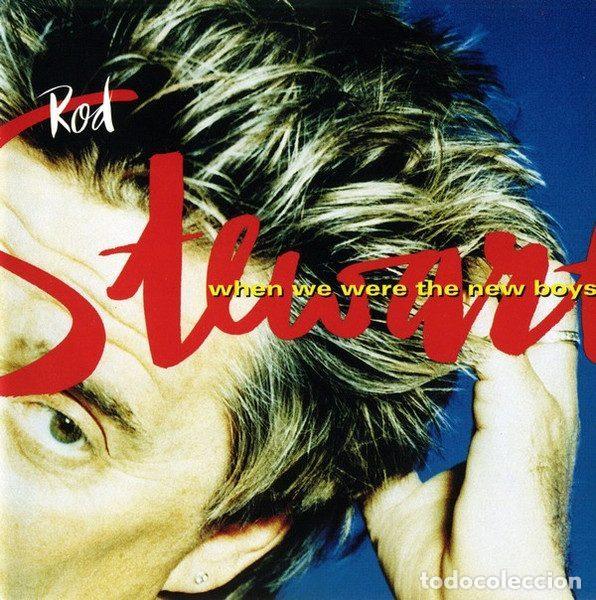 CDs de Musique: Rod Stewart &ndash; When We Were The New Boys (CD, Warner Bros. Records 9362-46792-2)