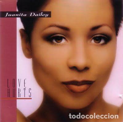 Musik-CDs: Juanita Dailey &ndash; Love Hurts (CD, Ichiban International D25-24948-2)