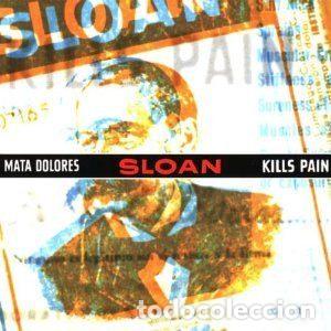 CD de M&uacute;sica: Sloan &ndash; Mata Dolores Kills Pain (CD, Donna Lee Records DLR008)