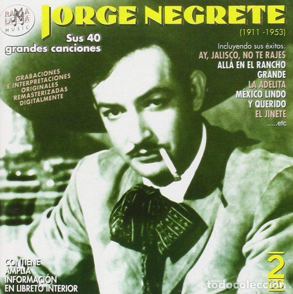 Music CDs: Jorge Negrete &ndash; Sus 40 Grandes Canciones (CD, Rama Lama Music RO51832)