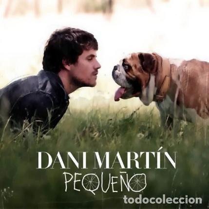 CDs de Musique: Dani Mart&iacute;n &ndash; Peque&ntilde;o (CD, Sony Music 88697814292)