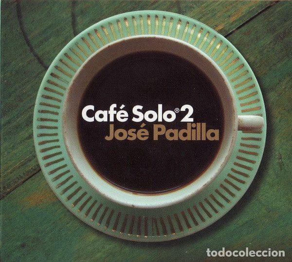 CDs de m&uacute;sica: Jos&eacute; Padilla &ndash; Caf&eacute; Solo 2 (CD, Resist Music RESISTCD90)