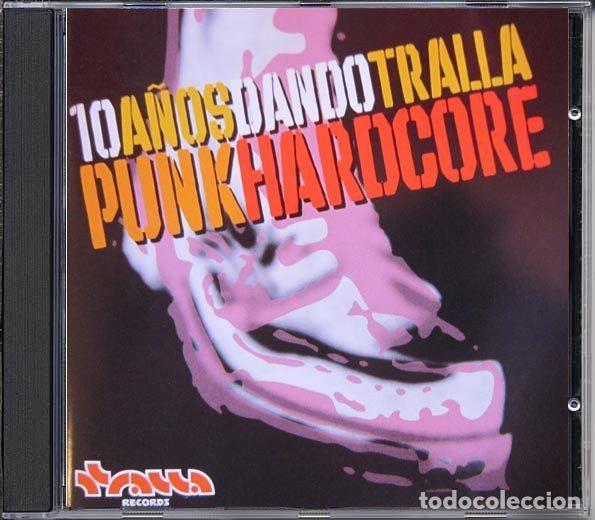 Musik-CDs: Various &ndash; 10 A&ntilde;os Dando Tralla Punk Hardcore (CD, Tralla Records TRCD094)