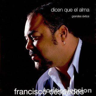CD de M&uacute;sica: Francisco C&eacute;spedes &ndash; Dicen Que El Alma (Grandes &Eacute;xitos) (CD, WEA 2564-61423-2)