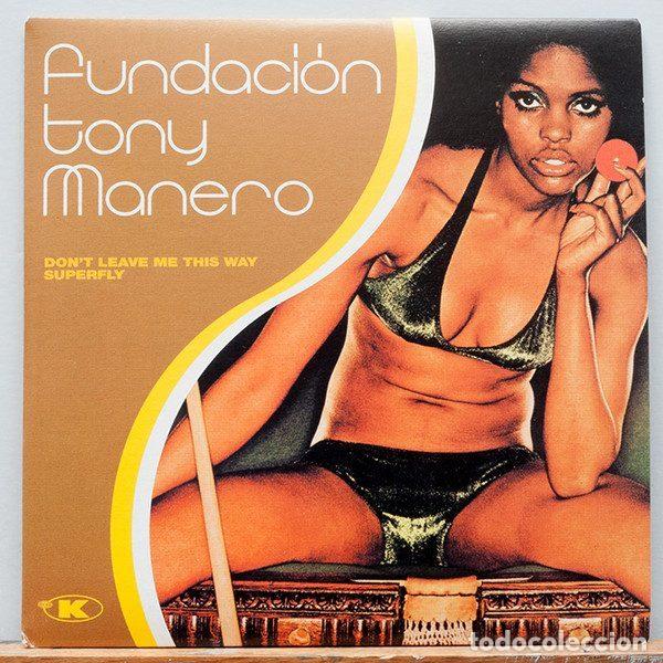 CDs de m&uacute;sica: Fundaci&oacute;n Tony Manero &ndash; Don't Leave Me This Way / Superfly (CD, K Industria Cultural, S.L. FTM 001)