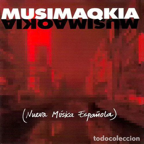 CDs de Musique: Various &ndash; Musimaqkia (Nueva M&uacute;sica Espa&ntilde;ola) (CD, Clik Clk 001-4)