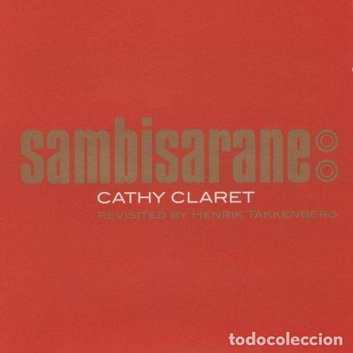 CDs de m&uacute;sica: Cathy Claret &ndash; Sambisarane: Revisited By Henrik Takkenberg (CD, Subterfuge Records 21370CD)