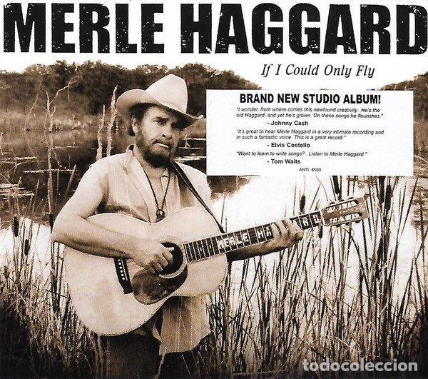 CD di Musica: Merle Haggard &ndash; If I Could Only Fly (CD, Anti- 6593-2)