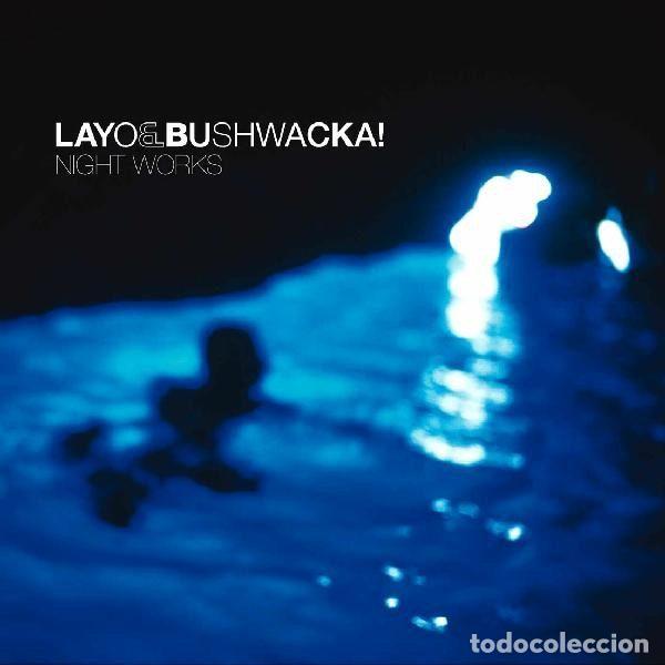 Musik-CDs: Layo & Bushwacka! &ndash; Night Works (CD, Everlasting Records EVERCD 219)