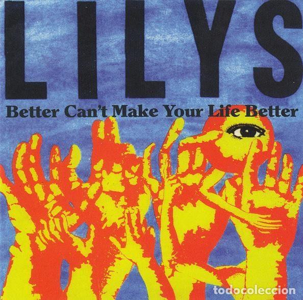 CDs de m&uacute;sica: Lilys &ndash; Better Can't Make Your Life Better (CD, ch&eacute; Che 78cd)