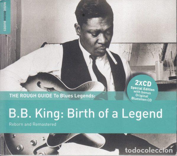 CDs de Musique: B.B. King &ndash; The Rough Guide To Blues Legends: B.B. King: Birth Of A Legend (Reborn And...