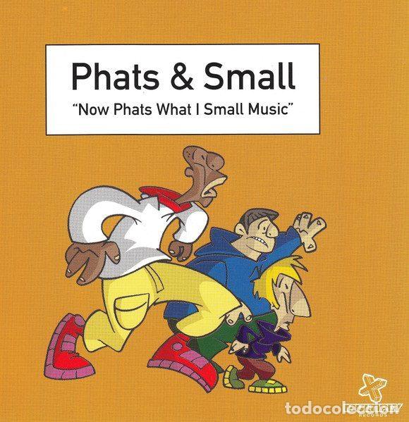 CDs de Musique: Phats & Small &ndash; Now Phats What I Small Music (CD, Multiply Records MPT 497503 2)