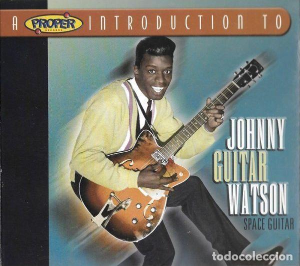 CD de M&uacute;sica: Johnny Guitar Watson &ndash; A Proper Introduction To Johnny Guitar Watson (Space Guitar) (CD, Proper...