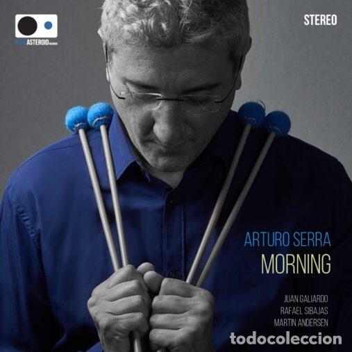 Music CDs: Arturo Serra &ndash; Morning (CD, Blue Asteroid Records AS-09202137)