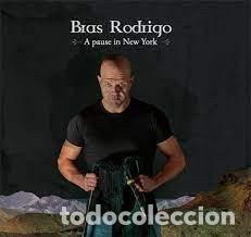Music CDs: Bras Rodrigo &ndash; A Pause In New York (CD, Goxe Records CD&Ntilde;AZ 171)