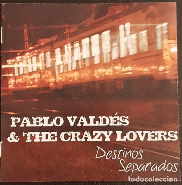 Music CDs: Pablo Vald&eacute;s & the Crazy Lovers &ndash; Destinos Separados (CD, Rock CD Records RCDR003)