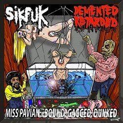 Musik-CDs: Sikfuk / Demented Retarded &ndash; Miss Pavian ... Bound, Gagged, Dunked (CD, Pathologically Explicit...