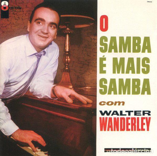 CDs de Musique: Walter Wanderley &ndash; O Samba &Eacute; Mais Samba (CD, Odeon 541557 2)