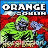 Musik-CDs: Orange Goblin &ndash; Coup De Grace (CD, Rise Above Records RISECD37PROMO)