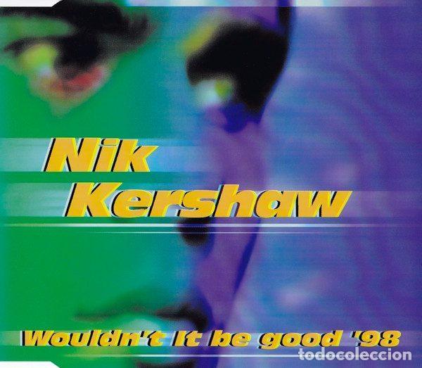 CD di Musica: Nik Kershaw &ndash; Wouldn't It Be Good '98 (CD, Universal UMD 80525)