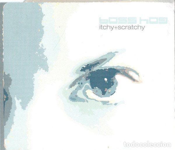 CDs de Musique: Boss Hog &ndash; Itchy & Scratchy (CD, City Slang 7243 897128 0 3)