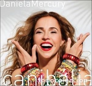 Musik-CDs: Daniela Mercury &ndash; Canib&aacute;lia (O Que &eacute; Que A Baiana Tem?) (CD, Sony Music PAG016)