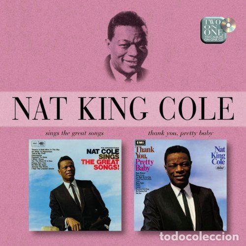 Musik-CDs: Nat King Cole &ndash; Sings The Great Songs / Thank You, Pretty Baby (CD, Capitol Records 7243 5 38414...