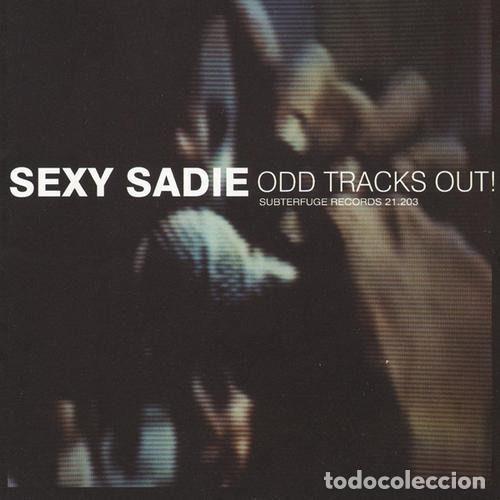 Music CDs: Sexy Sadie &ndash; Odd Tracks Out! (CD, Subterfuge Records 21526CD)