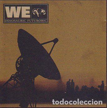 Musik-CDs: We &ndash; Dinosauric Futurobic (CD, Black Balloon Records BLNCD 002)