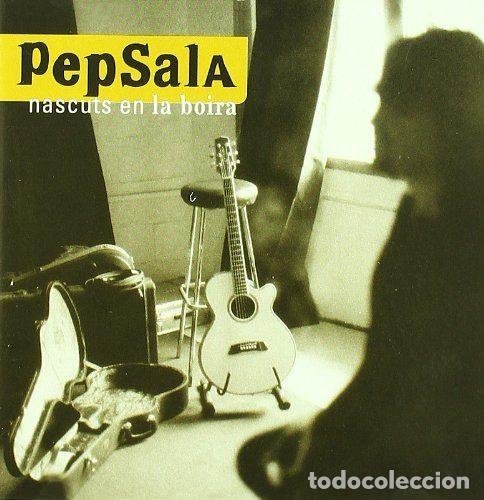CD de M&uacute;sica: Pep Sala &ndash; Nascuts En La Boira (CD, Fan&agrave;tic FANCD 08)