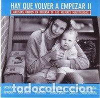 Music CDs: Various &ndash; Hay Que Volver A Empezar II - Artistas Unidos En Defensa De Las Mujeres Maltratadas...