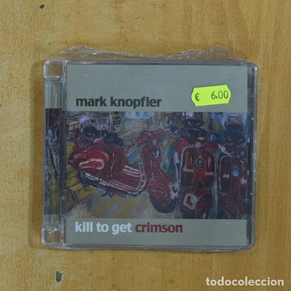 CDs de m&uacute;sica: MARK KNOPFLER - KILL TO GET CRIMSON - CD