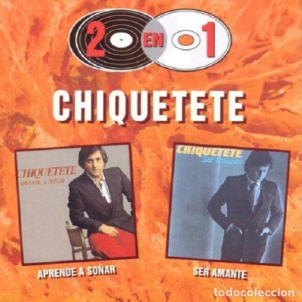 CD de M&uacute;sica: Chiquetete &ndash; Aprende A So&ntilde;ar + Ser Amante (CD, Zafiro 74321450262)