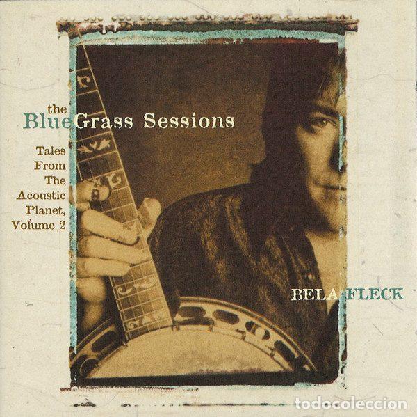 CDs de Musique: B&eacute;la Fleck &ndash; The Bluegrass Sessions: Tales From The Acoustic Planet, Volume 2 (CD, Warner Bros....