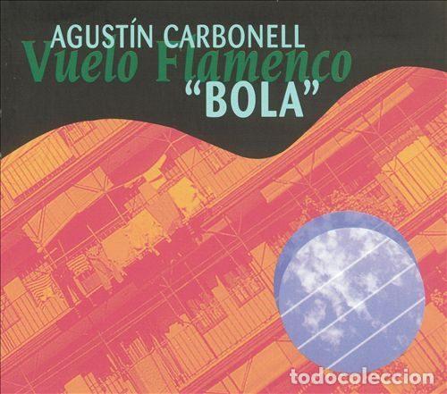 CDs de Musique: Agust&iacute;n Carbonell &ndash; Vuelo Flamenco (CD, Nuba Records NUBA 7705)