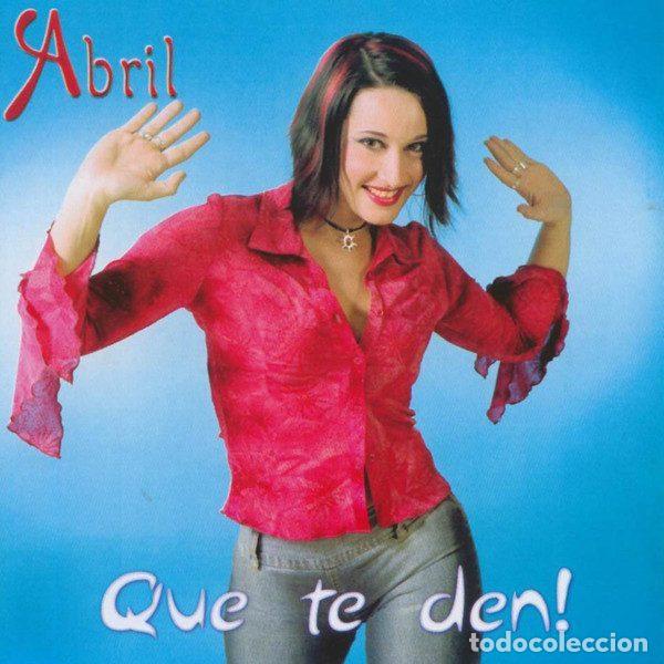 CD de M&uacute;sica: Abril &ndash; Que Te Den! (CD, Peermusic Espa&ntilde;ola S.A. CD7174)