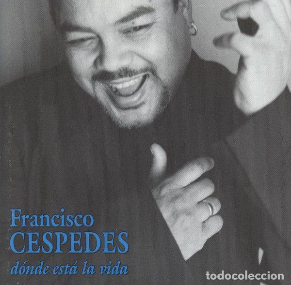 Music CDs: Francisco Cespedes &ndash; D&oacute;nde Est&aacute; La Vida (CD, WEA 827752 0)