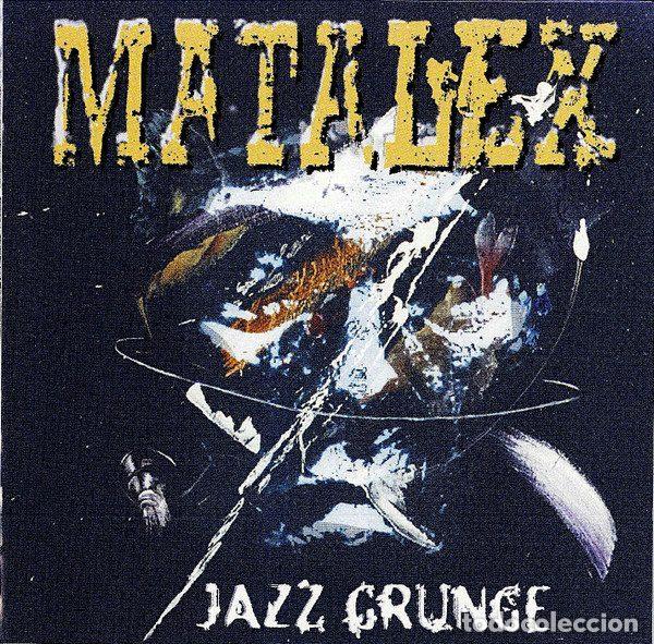 CD de M&uacute;sica: Matalex &ndash; Jazz Grunge (CD, Lipstick Records LIP 89038-2)