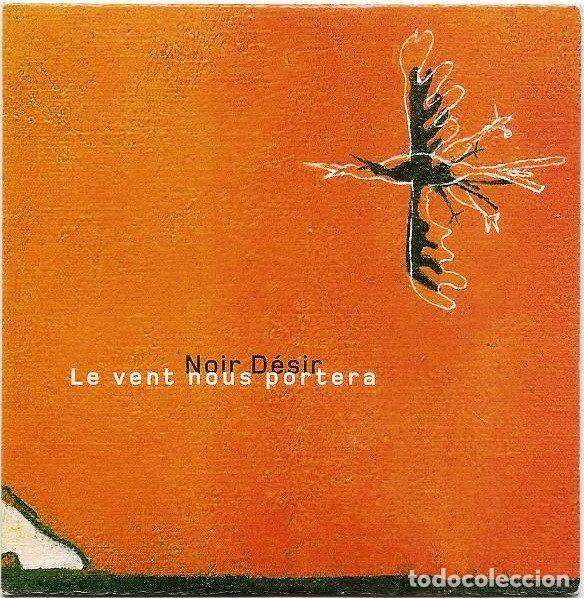 CD de M&uacute;sica: Noir D&eacute;sir &ndash; Le Vent Nous Portera (CD, Barclay M-42.318-2002)