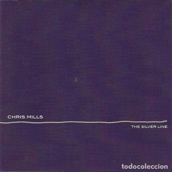 CDs de m&uacute;sica: Chris Mills &ndash; The Silver Line (CD, Loose VJCD 136)