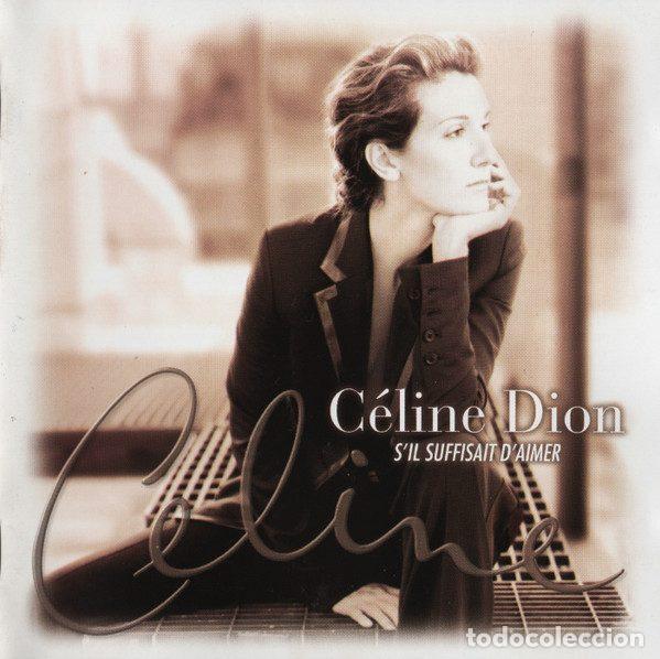 Music CDs: C&eacute;line Dion &ndash; S'il Suffisait D'aimer (CD, Columbia COL 491859-2)